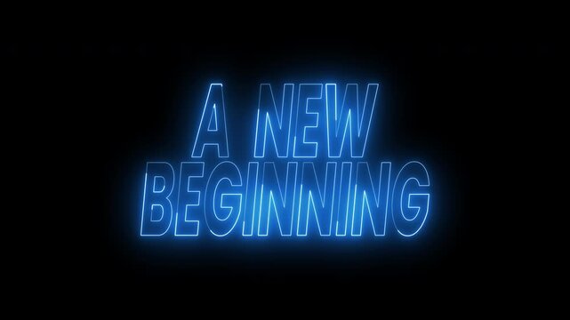 A new beginning text animation in bright blue neon. 4k animated typography ideal for social media posts, opener videos, and motivational content creation.