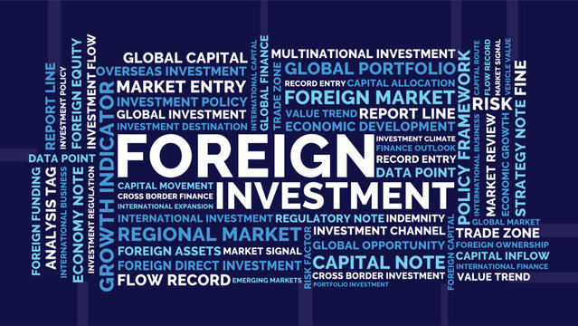 Foreign Investment Word Cloud on Dark Blue Background, Global Capital and International Finance Theme