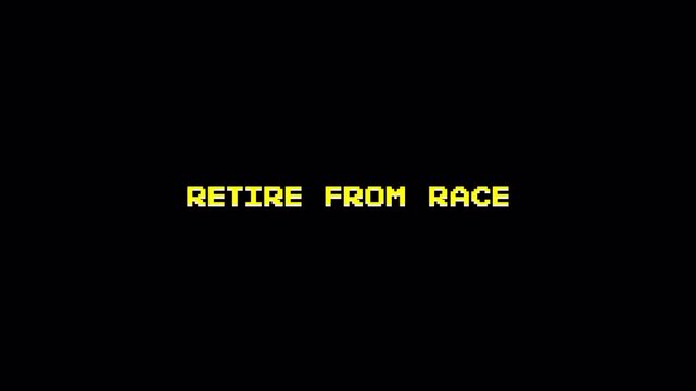 Pixel Art 8-Bit Retro Game Text Animation Vintage Arcade Computer Style Dark Background. Messages 'POSITION: LAST' and 'RETIRE FROM RACE' 4k video animation seamless loop