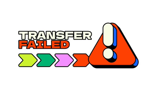Transfer failed transaction UI overlay alert illustration. Banking problem. Declined payment attempt. Fund rejection. Y2K neubrutalism popup notification element. Status message in funky retro design