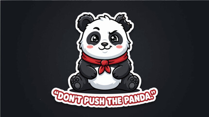 Fototapeta premium A cute but tough panda with a bitten ear and a funny warning slogan 