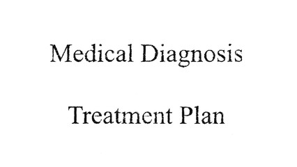 Obraz premium Medical Diagnosis and Treatment Plan text in authentic vintage typewriter typography with distressed ink texture isolated on transparent background. 
