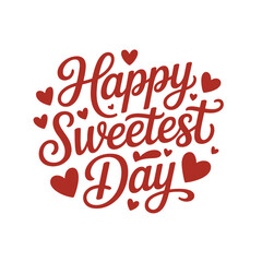 A festive Happy Sweetest Day message with red hearts on white background