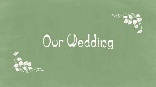 Our Wedding &ndash; Art Nouveau Botanical Wedding Title on Rustic Sage Green Chalkboard