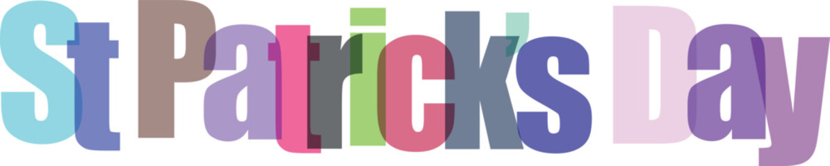 St Patrick's Day Colorful Overlapping Text on White Background © MD