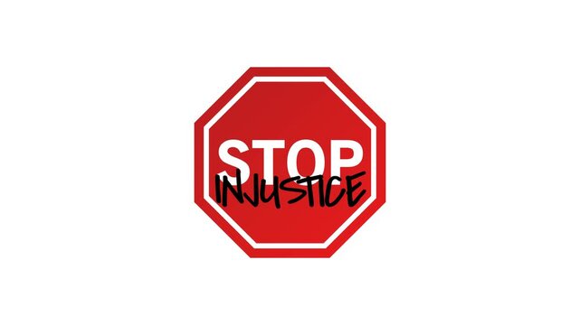 Stop Injustice Warning Sign, Transparent Background. 4K resolution.