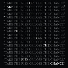 Take The Risk Or Lose The Chance Motivational Typography Background Design