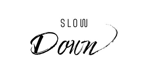 Fototapeta premium PNG Slow down hand drawn inscription with lines. Calligraphic inscription, vector illustration.