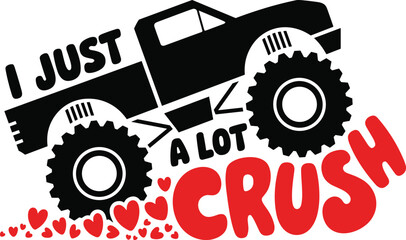 Valentine monster truck crush design, romantic off road truck graphic with hearts typography quote for love themed t shirt print © MstMonowara