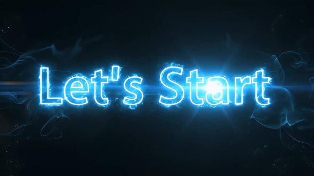 A motivational video with a bright blue neon sign saying Let's Start