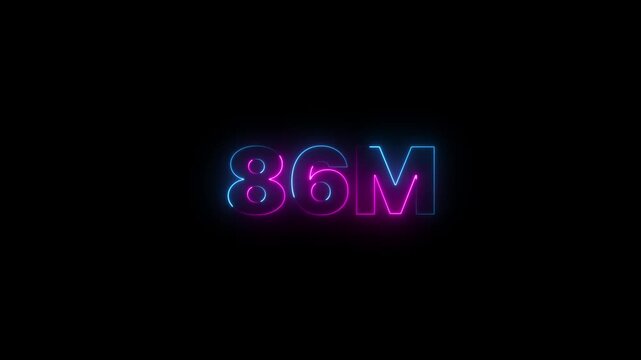 Glowing neon 86M million number text icon animation views followers or subscribers and like comment letter celebration for social media.