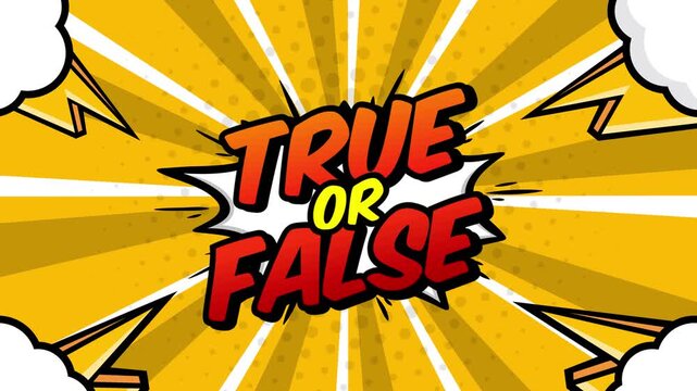 Animated True or False text on colorful cartoon comic background with playful motion.