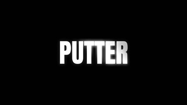 Simple putter title text animation on dark background. Clean bold typography appearing on screen, perfect for golf concept, sport intro, equipment video, or title screen.