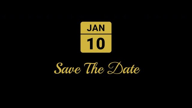 Animated Calendar Icon January 10th Date Metallic Gold With Save The Date Text Isolated On Black Background