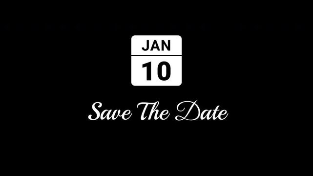 Animated Calendar Icon January 10th Date White With Save The Date Text Isolated On Black Background