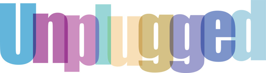 Fototapeta premium Unplugged Colorful Overlapping Text Graphic Vector