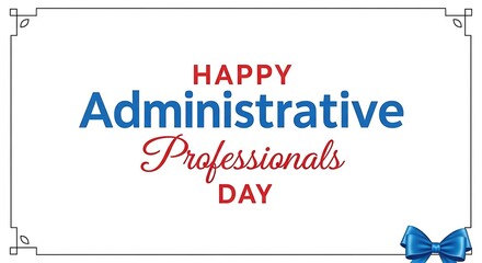Celebrating administrative professionals' day with appreciation and gratitude