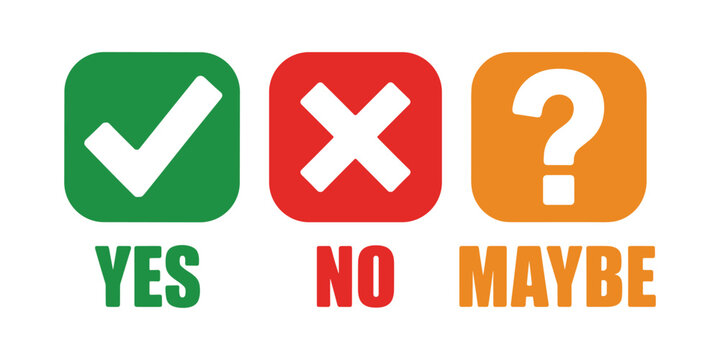 Yes no maybe buttons with checkmark cross and question mark vector illustration isolated on white background.
