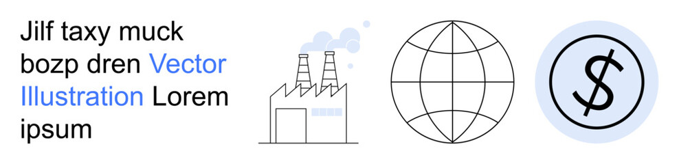 Obraz premium Economy, globalization, industrialization, sustainability, finance, trade. Factory with smoke, globe and dollar symbol. Economy and globalization concepts showing trade and finance