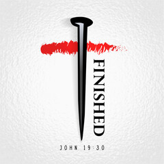 Obraz premium It is finished, John 19:30, cross with nail and blood. Christian Easter banner or t-shirt design with cross made with nail and blood shape. Vector illustration