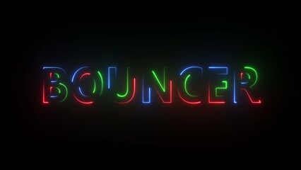 Obraz premium Neon sign with multicolored letters spelling BOUNCER on a dark Generate title without using the word 