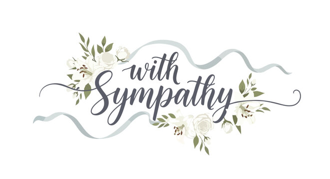 Elegant 'With Sympathy' calligraphy with white flowers and soft ribbons, ideal for expressing heartfelt condolences and solace.