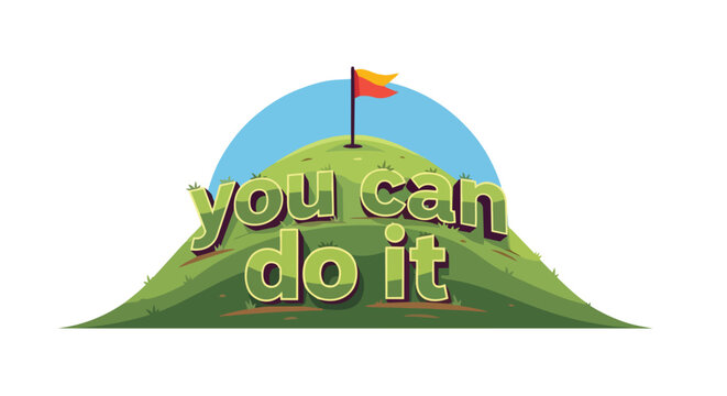Uplifting graphic of a verdant hill with an empowering message and a victory flag at its summit