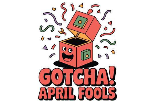Red box with smiling face and open lid saying gotcha april fools