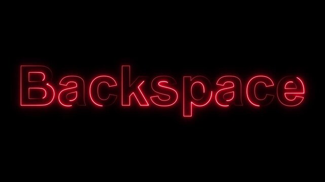 Red Neon Glowing Text Backspace on animated Black Background lettering