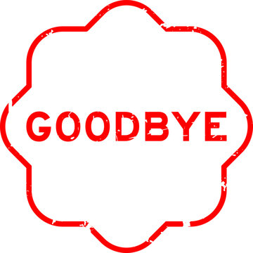Grunge red goodbye word square seal stamp on white background