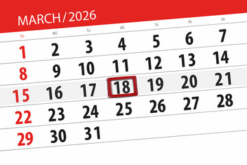 Fototapeta premium Calendar 2026, deadline, day, month, page, organizer, date, March, wednesday, number 18