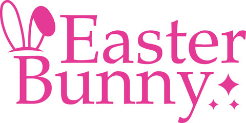 Easter bunny typography clip art design on plain white transparent isolated background for card, shirt, hoodie, sweatshirt, apparel, tag, mug, icon, poster or badge