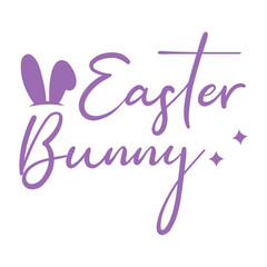 Obraz premium Easter bunny typography clip art design on plain white transparent isolated background for card, shirt, hoodie, sweatshirt, apparel, tag, mug, icon, poster or badge