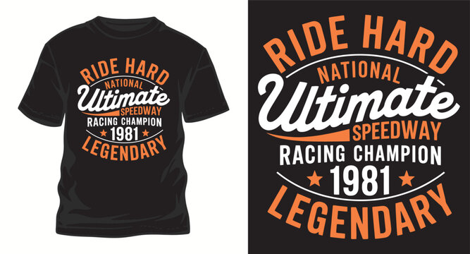 Ride hard national ultimate speedway racing champion 1981 legendary t-shirt design graphic