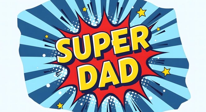 Happy father's day to an amazing super dad celebrating fathers everywhere with love and gratitude