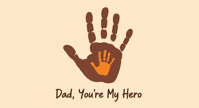 Vector illustration of handprint 'Dad, You're My Hero' Father's Day