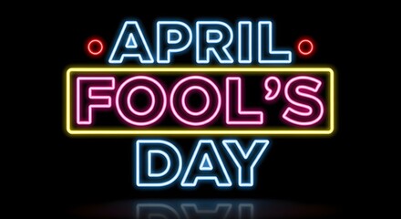 Obraz premium Neon sign for april fool's day celebration
