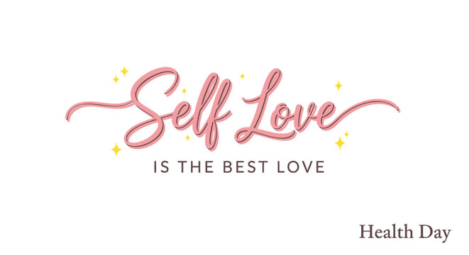 Vector typography 'Self Love IS THE BEST LOVE' for Health Day