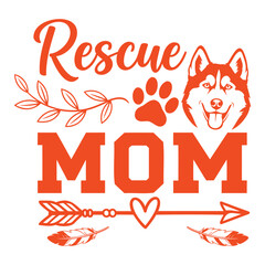 Heartwarming "Rescue Mom" typography with a cute husky dog and paw print, celebrating pet adoption. typography design © Juwel_AI Designer