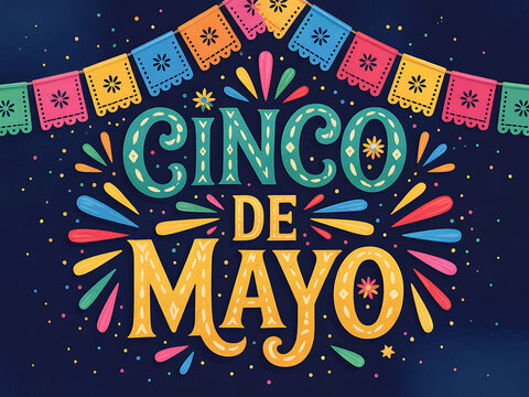 A vibrant Cinco de Mayo celebration graphic with colorful decorations