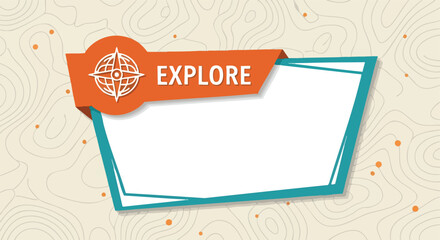 Explore banner with compass icon and blank frame. Adventure graphic template. Travel theme design element. © khafid