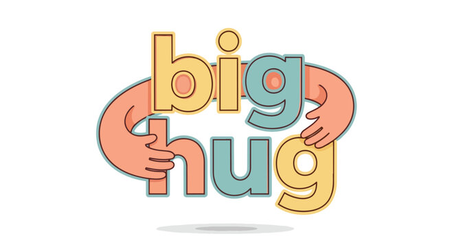 Friendly illustration of 'big hug' text embraced by arms conveying warmth and affection a heartwarming graphic for expressing care and positive