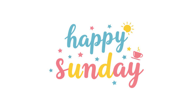 Bright and inviting Sunday greeting with playful typography colorful stars sun icon and steaming coffee cup illustration perfect for a weekend joy