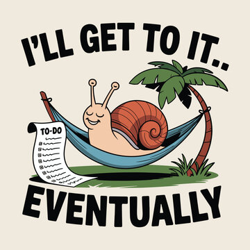 Funny Snail Hammock Procrastination I Will Get To It Eventually T Shirt Design
