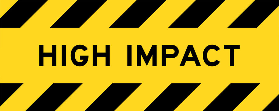 Yellow and black color with line striped label banner with word high impact