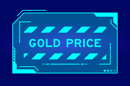 Futuristic hud banner that have word gold price on user interface screen on blue background