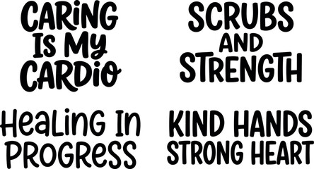 Obraz premium Hand lettering motivational quotes caring is my cardio scrubs and strength healing in progress kind hands strong heart black text