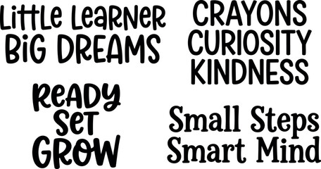 Fototapeta premium Inspirational hand lettering quotes little learner big dreams ready set grow crayons curiosity kindness small steps smart mind vector art
