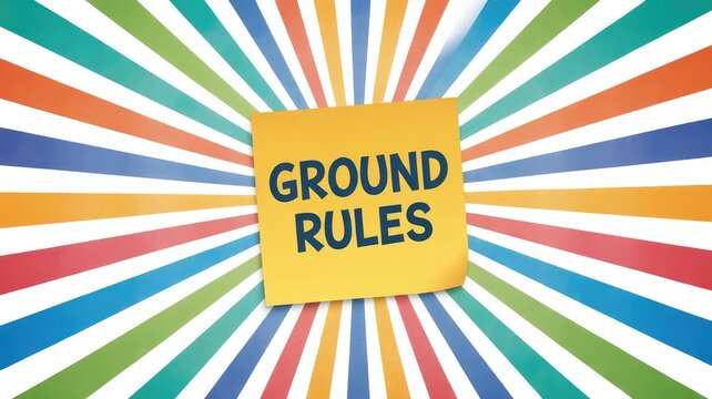 Brightly colored sunburst background highlights an important yellow sticky note displaying the words ground rules clearly.