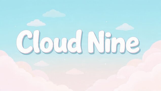 Cloud Nine Text in Sky Background
